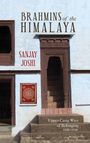 "BRAHMINS of the HIMALAYA" oben, "SANJAY JOSHI" links, "Upper-Caste Ways of Belonging 1850-1950" unten rechts; antike Tür.