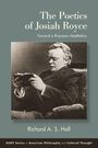 Richard A S Hall: The Poetics of Josiah Royce, Buch
