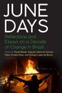 Text: JUNE DAYS. Reflections and Essays on a Decade of Change in Brazil. Hintergrund: Eine brennende Szene bei Nacht.