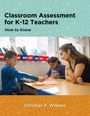 Buchtitel: "Classroom Assessment for K-12 Teachers: How to Know". Eine Lehrerin hilft zwei Kindern an einem Tisch.
