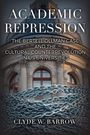 "Academic Repression: The Bertell Ollman Case and the Cultural Counterrevolution in US Universities" von Clyde W. Barrow. Darunter: Ketten vor einem historischen Gebäude.