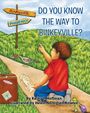 Kathy J. Hoffman: Do You Know the Way to Binkeyville?, Buch