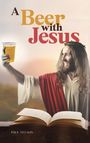 Paul Nelson: A Beer with Jesus, Buch