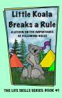 Amanda Aliff: Little Koala Breaks a Rule, Buch