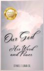 Othniel E Lunan: Our God His Word and Power, Buch