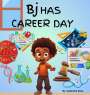 Gabrielle Ross: BJ Has Career Day, Buch