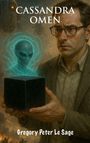 Gregory P Le Sage: Cassandra Omen, Buch