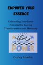 Gurley Anselm: Empower Your Essence, Buch