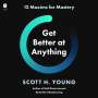 Scott H Young: Get Better at Anything, MP3