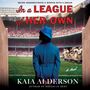 Kaia Alderson: In a League of Her Own, MP3