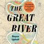 Boyce Upholt: The Great River, MP3