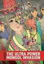 "The Ultra Power Mongol Invasion" ist groß auf rotem Hintergrund. Illustration von Figuren in bunten, historischen Kleidern.