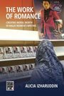 "The Work of Romance: Creating Moral Worth in Malay Women’s Writing" steht groß oben. Unten Bücherregal mit Frau.