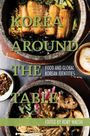 Text: "Korea Around the Table. Food and Global Korean Identities. Edited by Rory Walsh." Zwei Schalen mit koreanischem Essen.