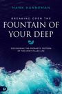 Hank Kunneman: Breaking Open the Fountain of Your Deep, Buch