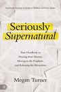 Buchtitel: "Seriously Supernatural" von Megan Turner. Untertitel beschreibt ein Handbuch fürs Hören vom Himmel und Wunder freisetzen.