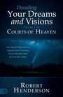 "Decoding Your Dreams and Visions from the Courts of Heaven" von Robert Henderson, Nachtlandschaft mit Person.