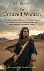 Texte: "R.T. Kendall The Unloved Woman". Eine Frau in einem Gewand steht in einer Wüstenlandschaft.