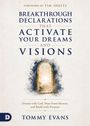 "Breakthrough Declarations That Activate Your Dreams and Visions" von Tommy Evans zeigt eine leuchtende Tür in der Mitte.