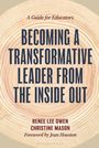 Renee Owen: Becoming a Transformative Leader from the Inside Out, Buch