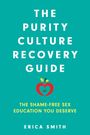 Erica Smith: The Purity Culture Recovery Guide, Buch