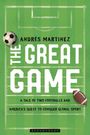 Andrés Martinez: Martinez, A: Great Game, Buch