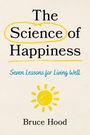 Bruce Hood: The Science of Happiness, Buch