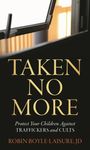 Robin Boyle-Laisure: Taken No More, Buch