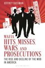 Jeffrey Sussman: Mafia Hits, Misses, Wars, and Prosecutions, Buch