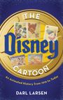 „The Disney Cartoon: An Animated History from 1919 to Today“ von Darl Larsen. Abbildungen von Briefmarken und Disney-Figuren.