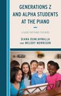 Diana Dumlavwalla: Generations Z and Alpha Students at the Piano, Buch