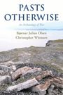 Bjørnar Olsen: Pasts Otherwise, Buch