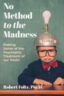 Robert Foltz: No Method to the Madness, Buch