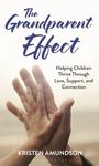 Kristen J Amundson: The Grandparent Effect, Buch