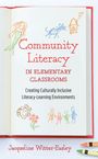 Jacqueline Witter-Easley: Community Literacy in Early Elementary Classrooms, Buch
