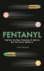 Jake Braun: Fentanyl, Buch