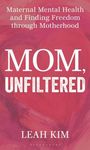 Leah Kim: Mom, Unfiltered, Buch