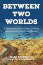 Ellen Bassuk: Between Two Worlds, Buch
