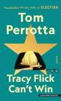 Tom Perrotta: Tracy Flick Can't Win, Buch