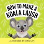 Text: "HOW TO MAKE A KOALA LAUGH. A JOKE BOOK BY CHRIS CATE." Illustration: Ein lächelnder Koala vor grünem Hintergrund mit Bambusblättern.