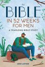 Josh Laxton: Bible in 52 Weeks for Men, Buch