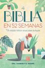 Kimberly D Moore: Biblia En 52 Semanas, Buch
