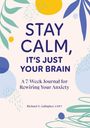 Richard S Gallagher: Stay Calm, It's Just Your Brain, Buch
