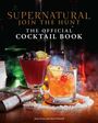 Insight Editions: Supernatural: The Official Cocktail Book, Buch