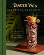 Trader Vic's: Trader Vic's Tropical Cocktails, Buch