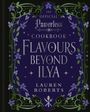 „The Official Powerless Cookbook: Flavours Beyond Ilya“ von Lauren Roberts. Verziert mit lila Blumenranken.