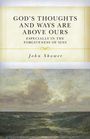 John Shower: God's Thoughts and Ways Are Above Ours, Buch