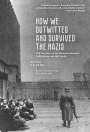 Roman Dziarski: How We Outwitted and Survived the Nazis, Buch