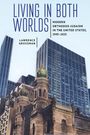 Lawrence Grossman: Living in Both Worlds, Buch