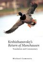 Text: „Krzhizhanovsky’s Return of Munchausen Translation and Commentary. Michael Comenetz.“ Eine fliegende Ente.